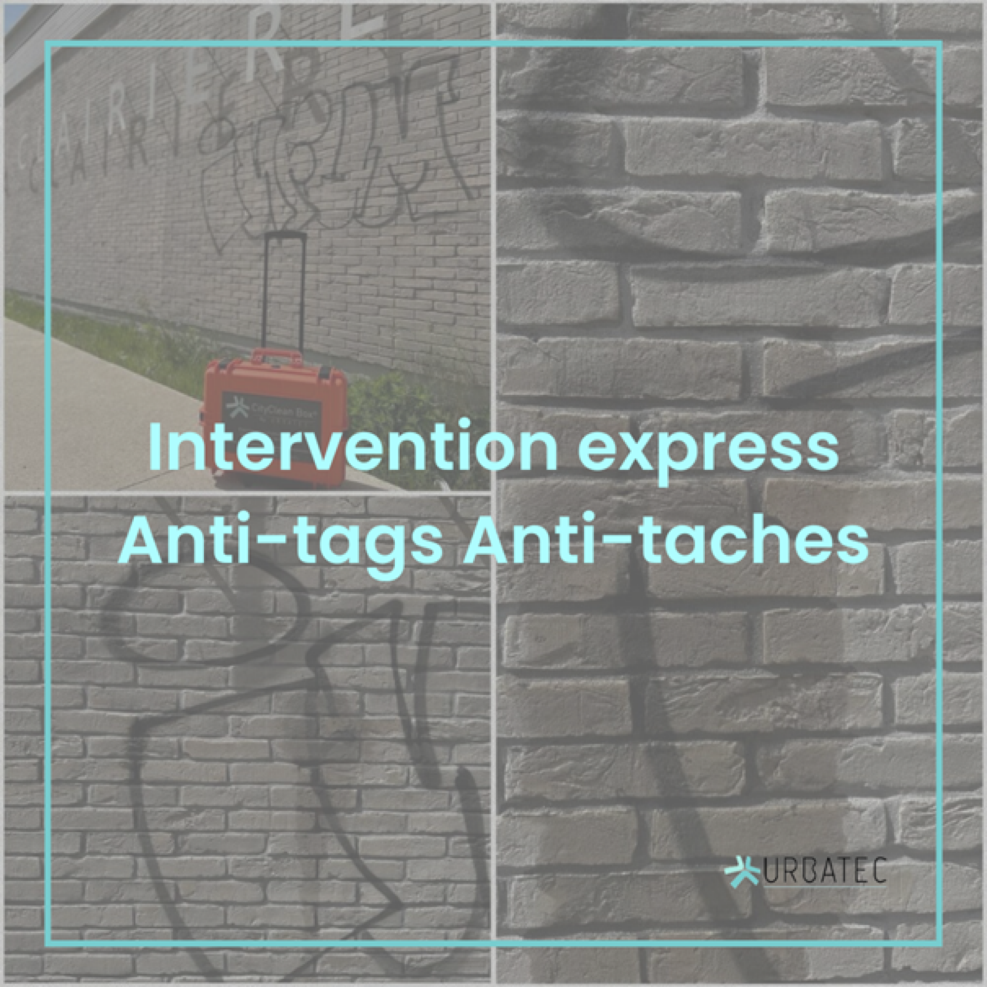Intervention express : Anti tags / Anti taches