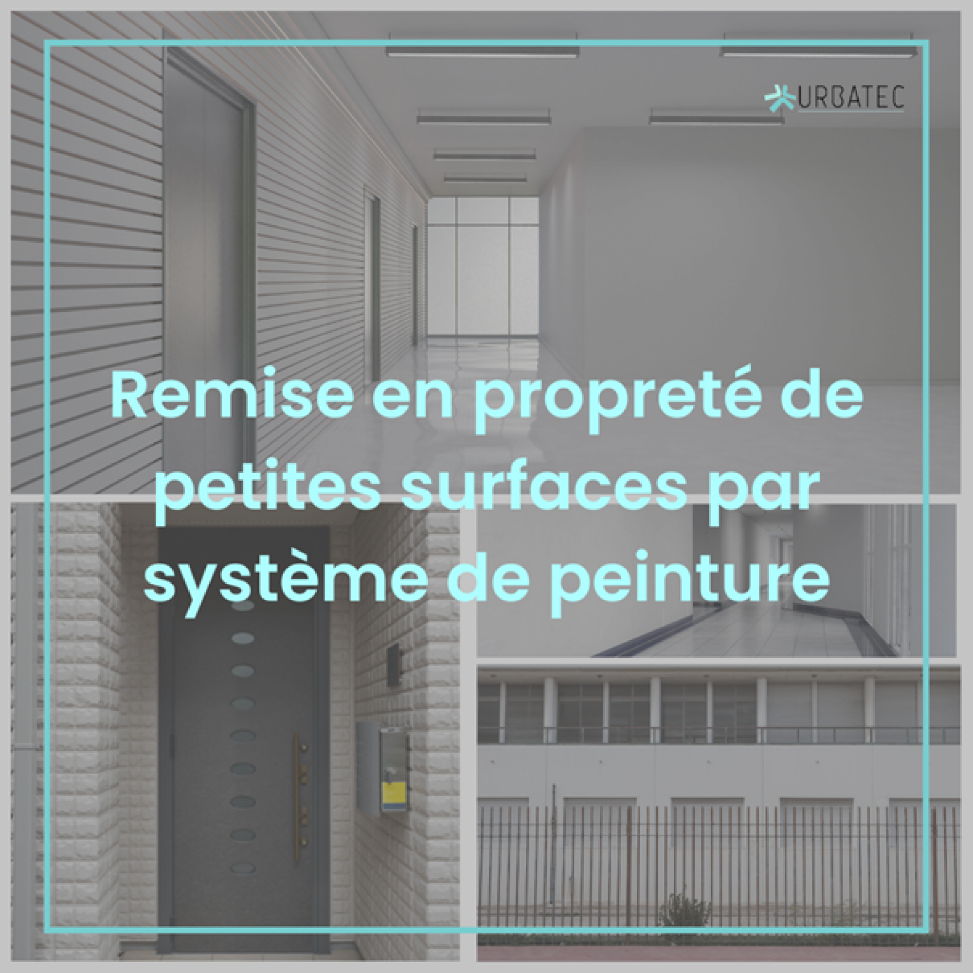 Remise en propreté de petites surfaces par système de peinture